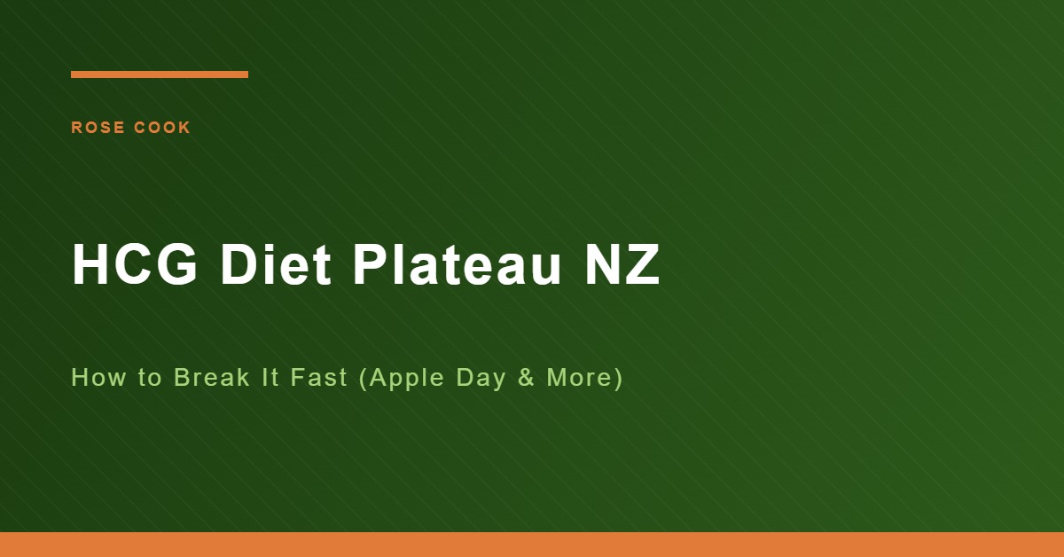 HCG Diet Plateau NZ - Rose Cook NZ
