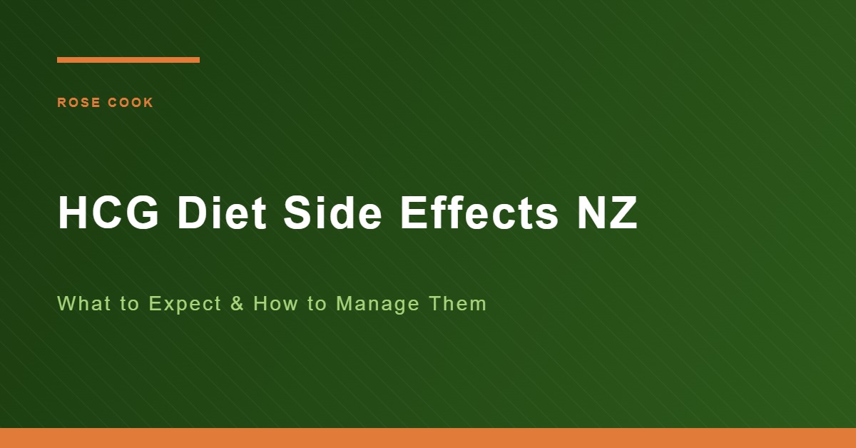 HCG Diet Side Effects NZ - Rose Cook NZ